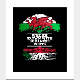 Welsh Grown With Sudanese Roots - Gift for Sudanese With Roots From Sudan Posters and Art